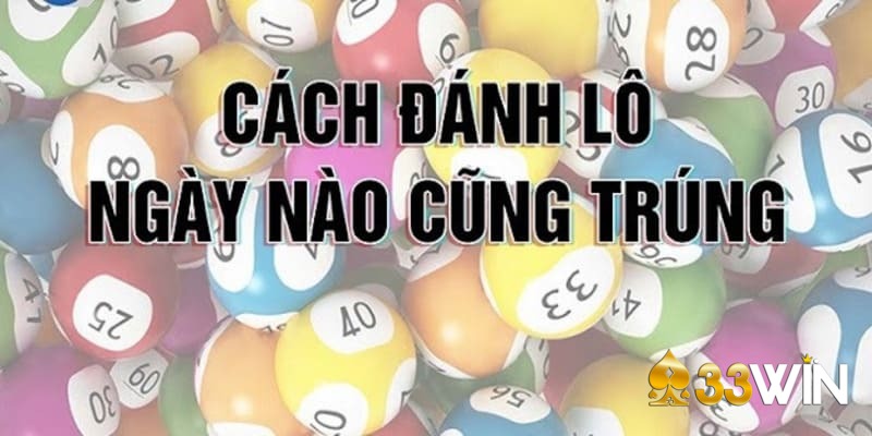 Tìm hiểu cách chơi lô đề chuẩn cho mọi thành viên tham gia 