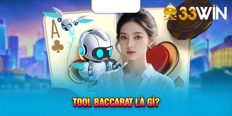 Tóm lược về tool baccarat