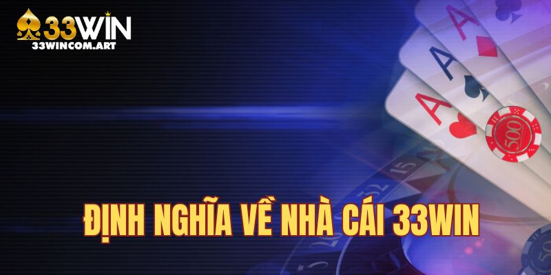 Định nghĩa về thương hiệu 33WIN